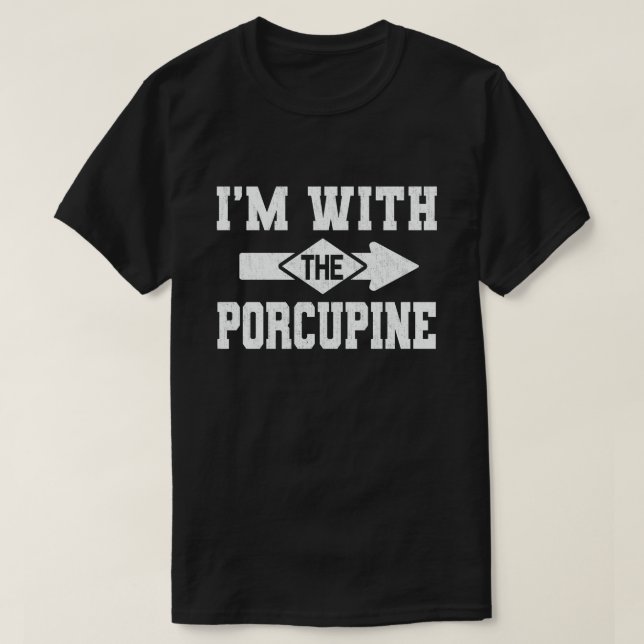 Jag är med porcupine matchande Halloween-dräkt T Shirt (Design framsida)