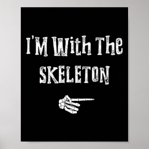 Jag är med Skeleton Halloween Costume Funny Par Poster
