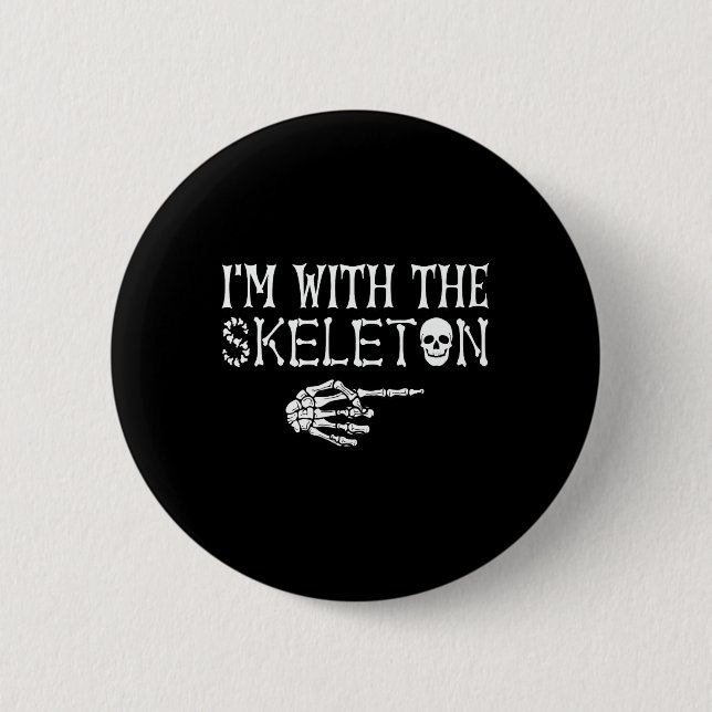 Jag är med Skeleton Halloween-sjukan Knapp (Framsida)