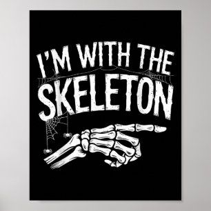 Jag är med skelettet roliga Halloween-kostym Poster