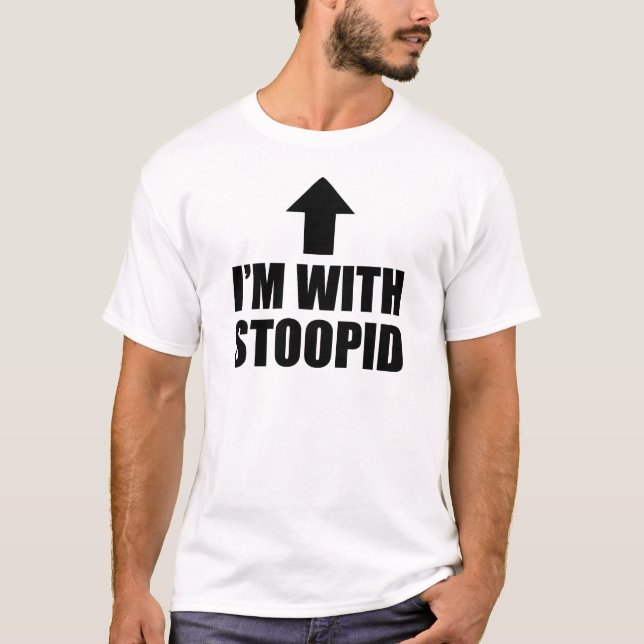 Jag är med Stoopid T-shirt (Framsida)