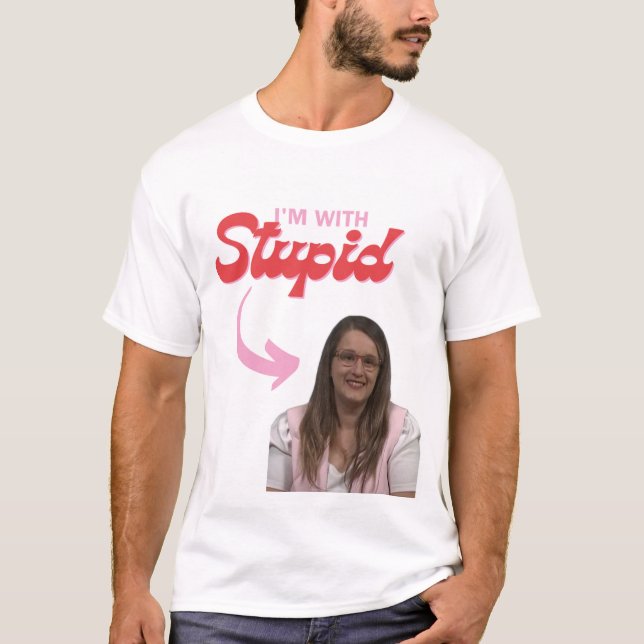 Jag är med Stupid Imelda Padilla Shirt T (Framsida)