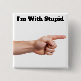 Jag är med Stupid-knappen Knapp