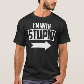 Jag är med Stupid T-Shirt Funny Sarcastic Arrow Po