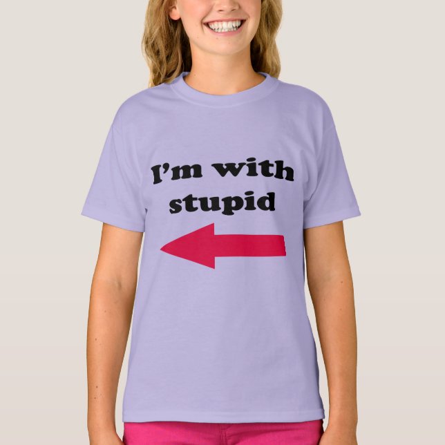 Jag är med Stupid Tee Shirt (Framsida)