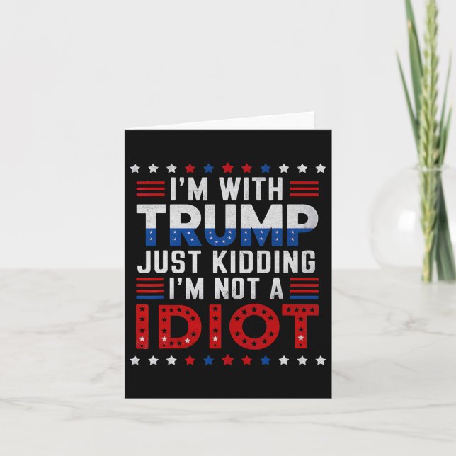 Jag är med trumpen som inte är en idé kort (Framsida)