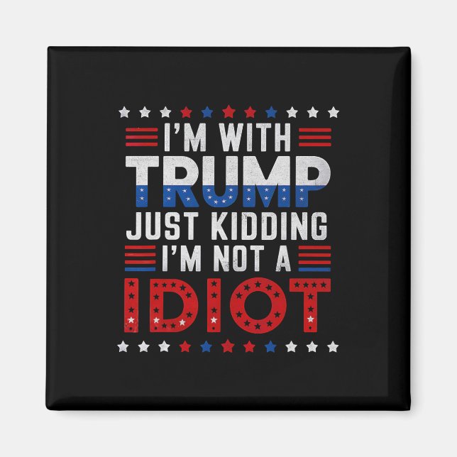 Jag är med trumpen som inte är en idé magnet (Framsidan)