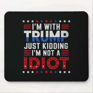 Jag är med trumpen som inte är en idé musmatta
