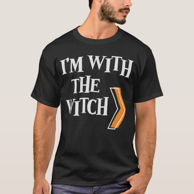 Jag är med Witch - roligt Halloween för manar T Shirt (Framsida)