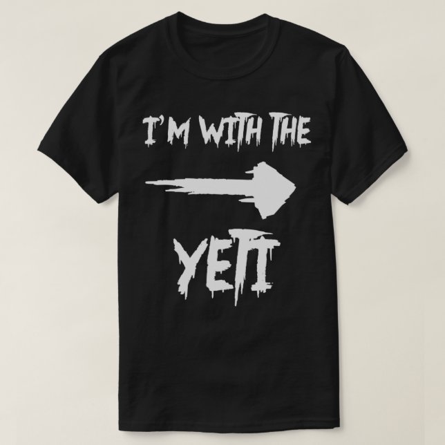Jag är med Yeti Costume Funny Matching Halloween T Shirt (Design framsida)