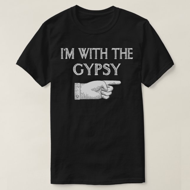 Jag är med zigenarmatchningen Halloween Costume Pa T Shirt (Design framsida)