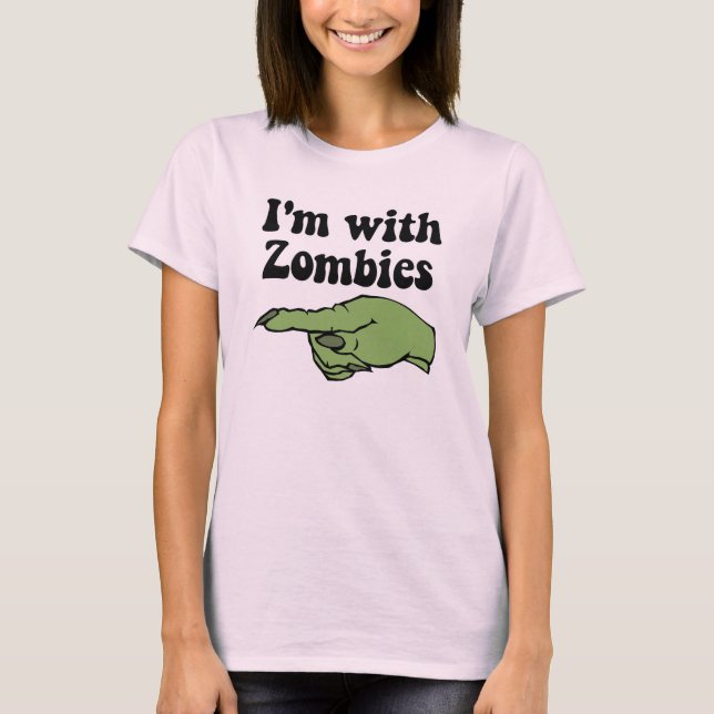 Jag är med Zombies Tee Shirt (Framsida)