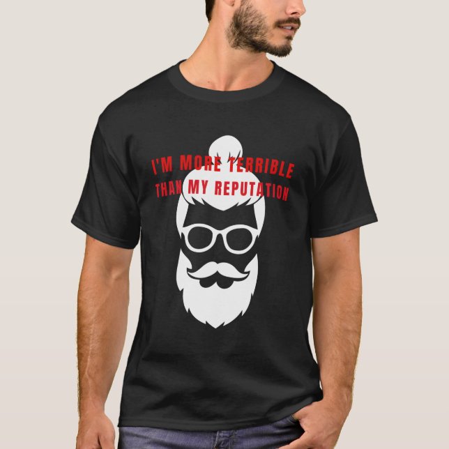 Jag är mer avskyvärd än mitt rykte att fira t shirt (Framsida)