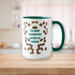 Jag är mer produktiv efter mitt kaffe Mugg