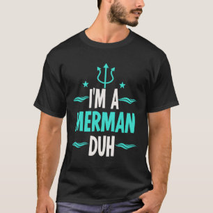 Jag är Merman Duh Halloween Costume T Shirt