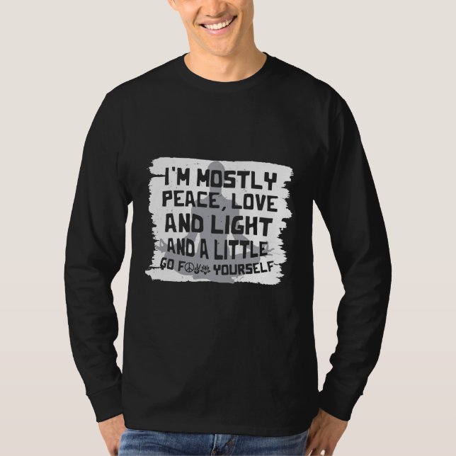 Jag är mest fredlig Kärlek och lite... T Shirt (Framsida)