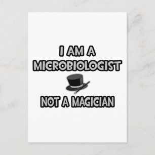 Jag är mikrobiolog.. Inte en magiker Vykort