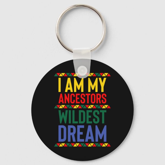 Jag är min ancestors Wildest Dream Black History M Nyckelring (Framsida)