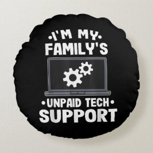 Jag Är Min Families Obetalda Tekniska Support Roli Rund Kudde