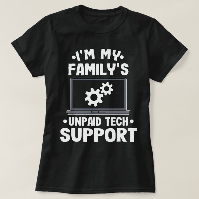 Jag är min familjs obetalda datorenhet för teknisk t shirt (Design framsida)