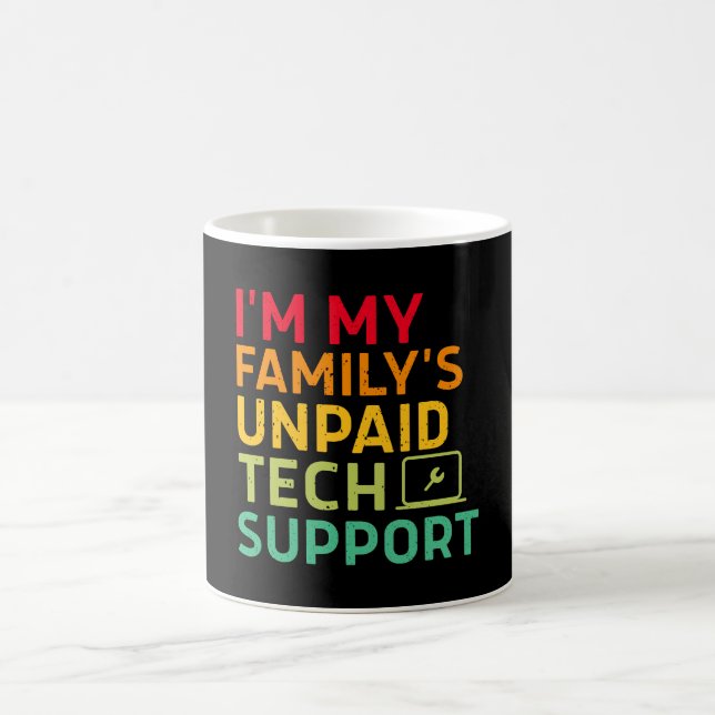 Jag är min familjs obetalda tekniska support kaffemugg (Center)