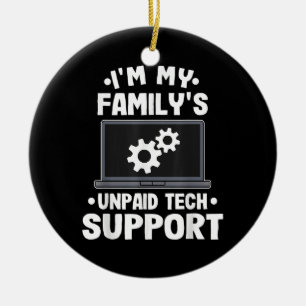 Jag är min familjs obetalda tekniska supportfunkti julgransprydnad keramik