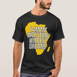 Jag är min fästmors vildaste dröm, svart historia, t shirt