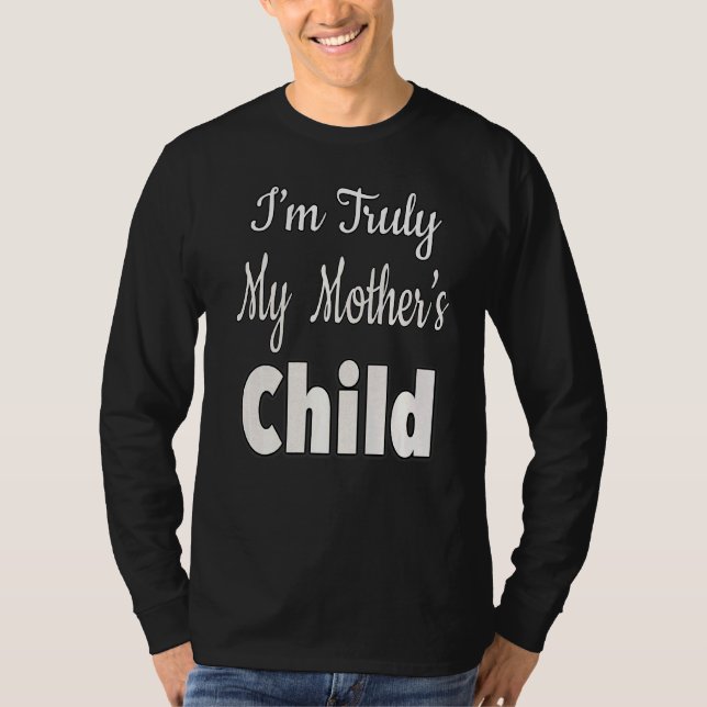 Jag är min Mor Child T Shirt (Framsida)