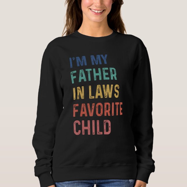 Jag är min svärfars favoritbarn Roligt fadersdagss T Shirt (Framsida)