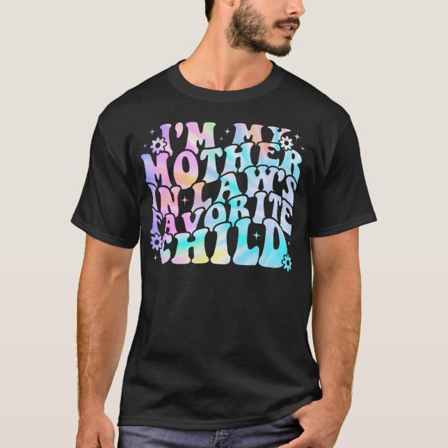 Jag är min svärmors favoritbarn dotter i  t shirt (Framsida)