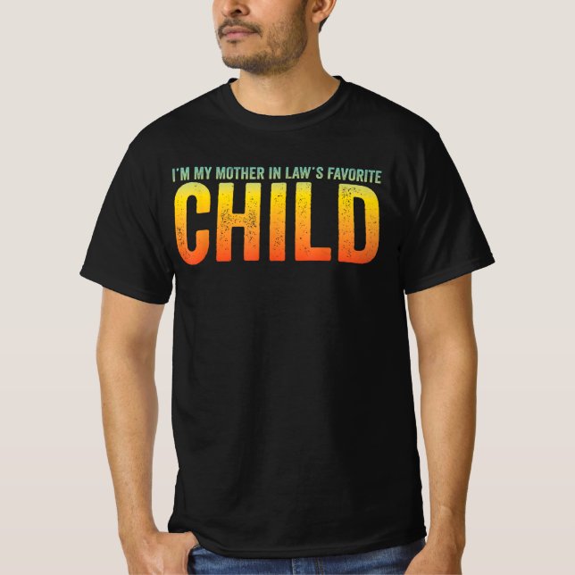 Jag Är Min Svärmors Favoritbarn Gradient T Shirt (Framsida)