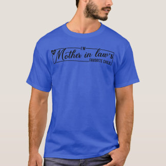 Jag är min svärmors favoritbarn rolig dotter t shirt