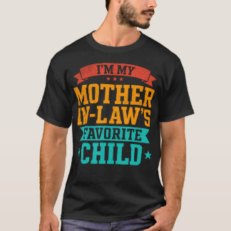 Jag Är Min Svärmors Favoritbarn Rolig Familj H T Shirt