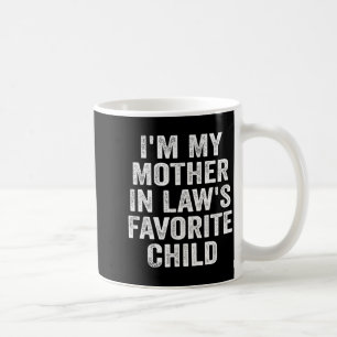 Jag är min svärmors favoritbarn rolig familj kaffemugg