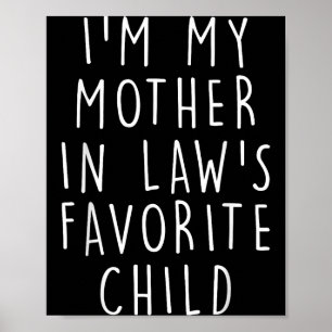 Jag är min svärmors favoritbarn rolig familj poster