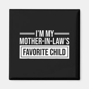 Jag är min svärmors favoritbarn Rolig mamma Magnet