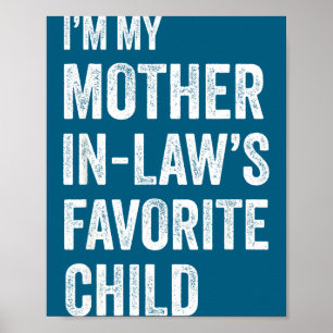 Jag är min svärmors favoritbarn Rolig mamma Poster