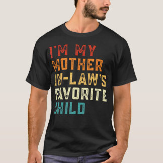 Jag är min svärmors favoritbarn rolig son i t shirt