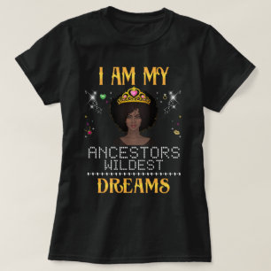Jag är mina förfäders vildaste dröm t shirt