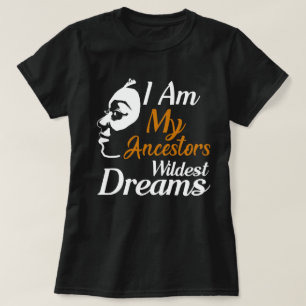 Jag är mina förfäders vildaste drömmar t shirt