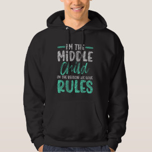 Jag är Mitten-barnet, jag är orsaken till Regler Hoodie
