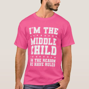 Jag är Mitten-barnet, jag är orsaken till Regler T Shirt