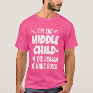 Jag är Mitten-barnet, jag är orsaken till Regler T Shirt
