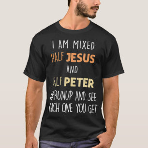 Jag är Mixed Halva Jesus och Halva Peter Funny Chr T Shirt