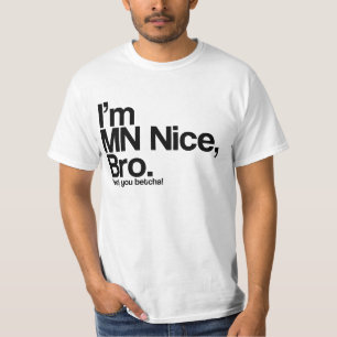 Jag är MN Nice Bro Ja, du Betcha Funny T Shirt