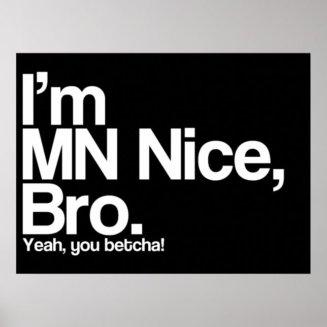 Jag är MN Nice Bro Ja, du Betcha Poster (Framsidan)