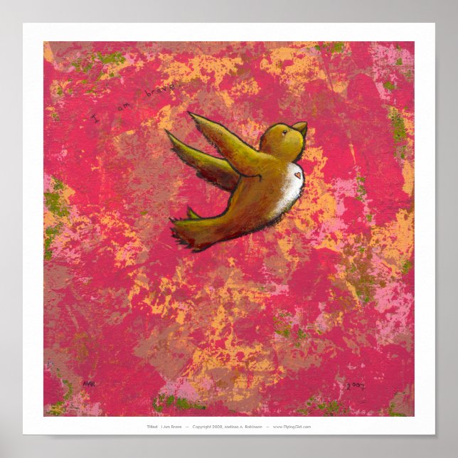 Jag är Modig - vacker, söt roligt fågel med hjärta Poster (Framsidan)