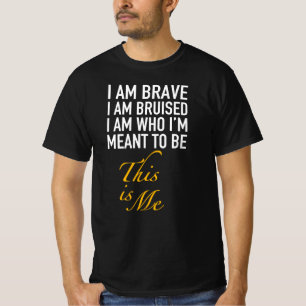 Jag är modigare att jag blir blåst. Det här är T Shirt