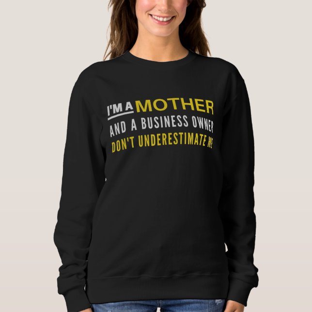 Jag är Mor och en affärsägare underskattar inte T Shirt (Framsida)