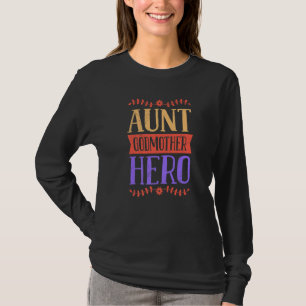 Jag är moster gudmor och hjälte, moster t shirt